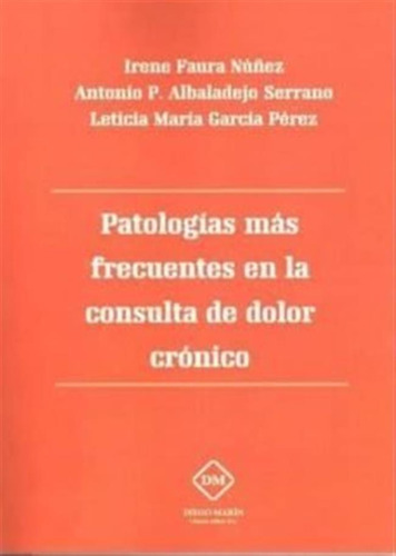 Patologias Mas Frecuentes En La Consulta Del Dolor Cronico -