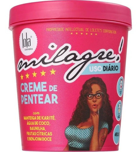 Creme De Pentear Lola Cosmetics Milagre 450g