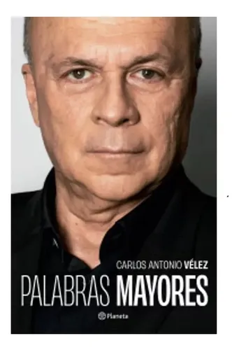 Libro Palabras Mayores Carlos Antonio Vélez ( Original )