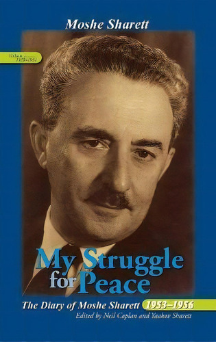 My Struggle For Peace, Vol. 1 (1953-1954) : The Diary Of Mo, De Neil Caplan. Editorial Indiana University Press En Inglés