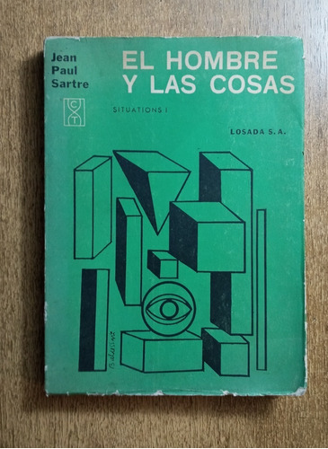 El Hombre Y Las Cosas / Jean Paul Sartre