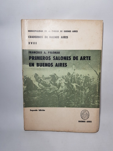 Antiguo Libro Primeros Salones De Arte En Bs As 47n 210