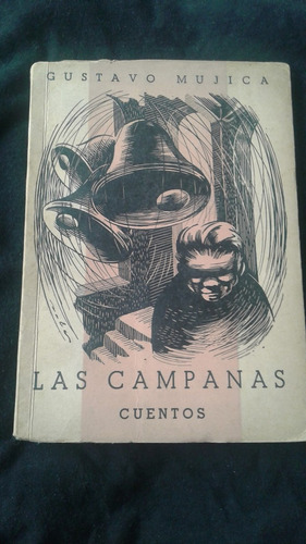 Las Campanas Por Gustavo Mujica Cuentos Cr