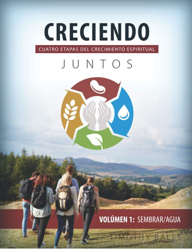 Libro: Creciendo Juntos: Cuatro Etapas Del Crecimiento Espir