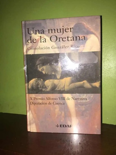 Libro, Una Mujer De La Oretana De Consolación González Nuevo