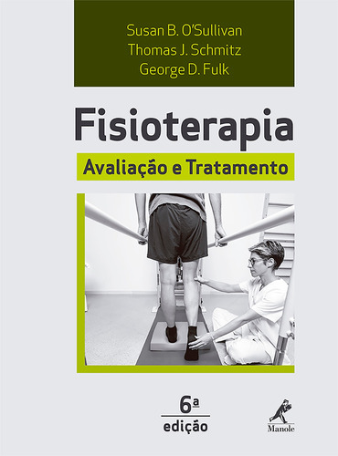 Fisioterapia: Avaliação e tratamento, de Sullivan, Susan B.. Editora Manole LTDA, capa dura em português, 2017