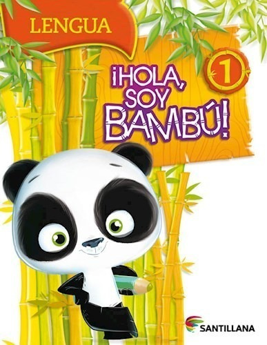 Lengua 1 Santillana (hola Soy Bambu) (novedad 2017) - Hola