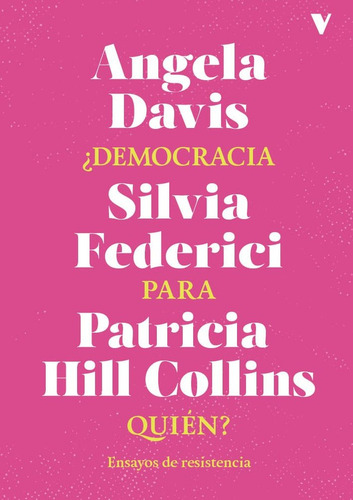 Democracia Para Quien: Ensayos De Resistencia, De Aa.vv., Vol. 1. Editorial Versolibros, Tapa Blanda En Español