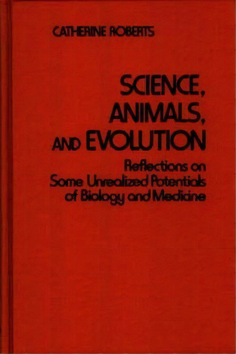 Science, Animals, And Evolution, De Catherine Roberts. Editorial Abc Clio, Tapa Dura En Inglés