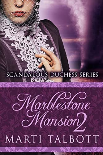 Marblestone Mansion, Book 2 (scandalous Duchess Series), De Talbott, Marti. Editorial Createspace Independent Publishing Platform, Tapa Blanda En Inglés
