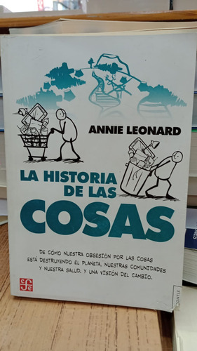 La Historia De Las Cosas - Annie Leonard