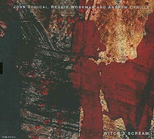 Tchicai John / Workman Reggie / Cyrille Andrew Witch's Screa