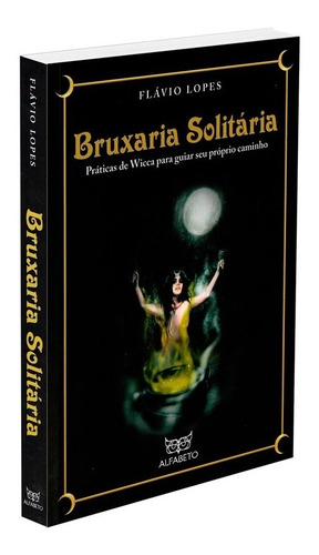 Bruxaria Solitária: Não Aplica, de : Flavio Lopes. Série Não aplica, vol. Não Aplica. Editora EDITORA ALFABETO, edição não aplica em português, 2021