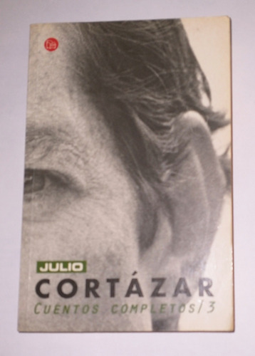 Julio Cortázar  Cuentos Completos 3