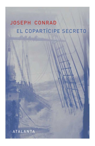El Copartícipe Secreto. Joseph Conrad