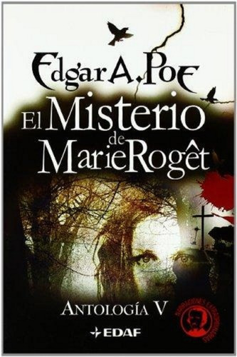 El Misterio De Marie Roget (antología V) - Poe - Ed, De Edgar Allan Poe. Editorial Edaf En Español