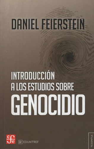 Introduccion A Los Estudios Sobre Genocidio - Daniel Feierst