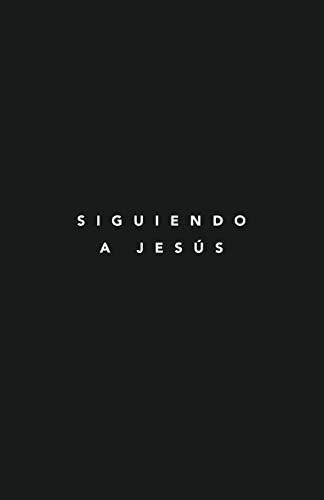 Siguiendo A Jesús (following Jesus Discipleship Resources)