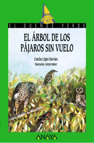 Libro 9. El Árbol De Los Pájaros Sin Vuelo - Lopez Narvaez