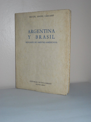 Argentina Y Brasil, Mensaje De Amistad- Migel A. Carcano