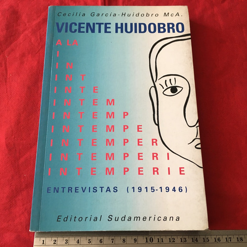 Vicente Huidobro A La Intemperie Entrevistas 1915-1946 Poesí