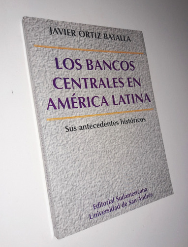 Los Bancos Centrales De America Latina - Ortiz Batalla