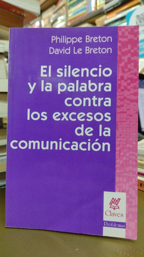 El Silencio Y La Palabra Contra Los Excesos De La Comunicaci