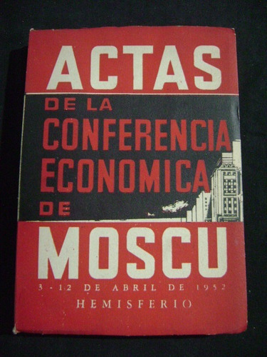 Actas De La Conferencia Económica De Moscú 1952