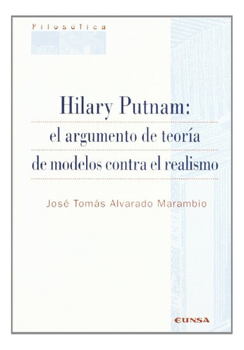 Libro Hilary Putnam El Argumento De Teoria De Mo De Alvarado