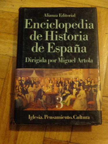 Enciclopedia De Historia De España Miguel Artola. 3. A&-.