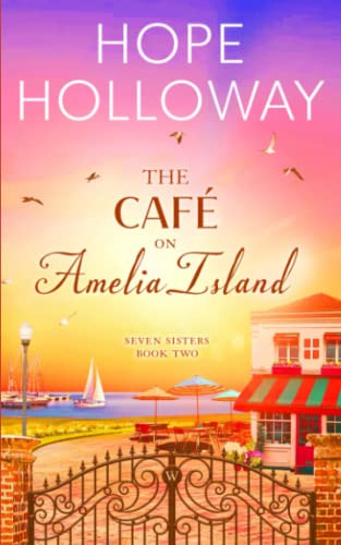 Book : The Cafe On Amelia Island (seven Sisters) - Holloway