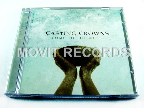 Casting Crowns Come To The Well Cd Raro Como Nuevo 2011 Usa