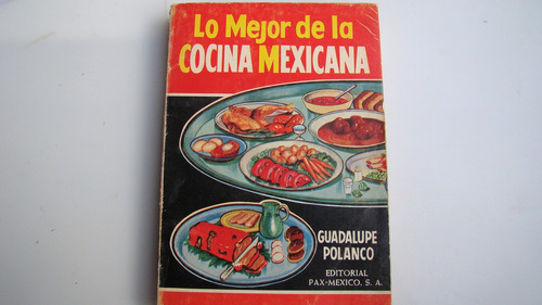 Lo Mejor De La Cocina Mexicana , Guadalupe Polanco , Año 196