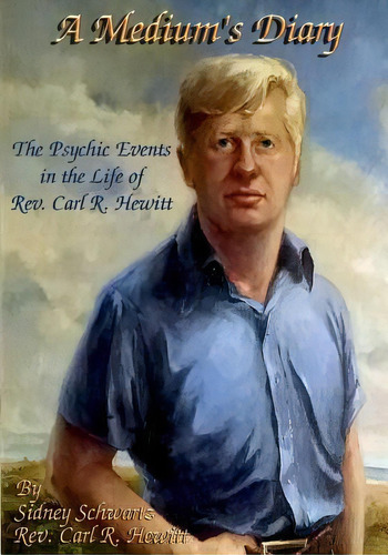 A Medium's Diary : Psychic Events In The Life Of Rev. Carl R. Hewitt, De Carl R Hewitt. Editorial Createspace Independent Publishing Platform, Tapa Blanda En Inglés