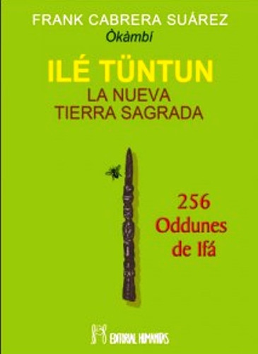 Ile Tuntun . La Nueva Tierra Sagrada