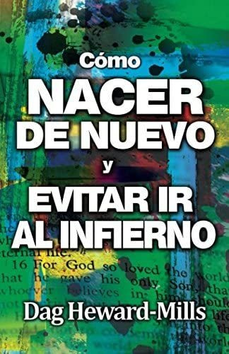 Libro: Cómo Nacer De Nuevo Y Evitar Ir Al Infierno (spanish 