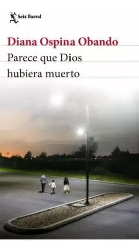 Libro Parece Que Dios Hubiera Muerto