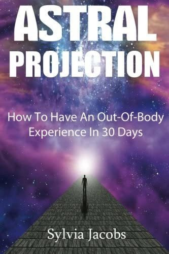 Libro: Proyección Astral: Cómo Tener Una Experiencia Fuera D