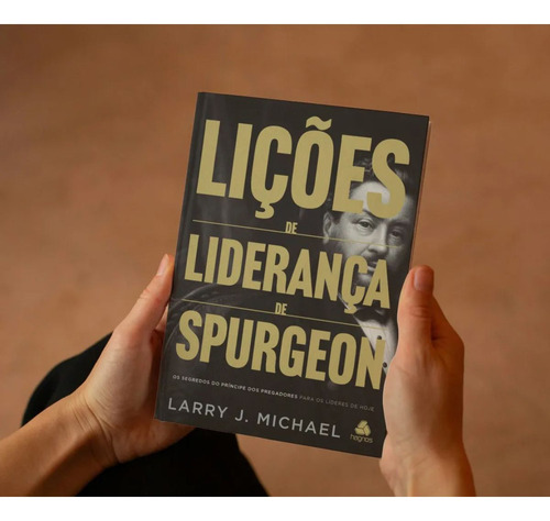 Lições De Liderança De Spurgeon | O Segredo Do Príncipe Dos Pregadores Para Os Líderes De Hoje