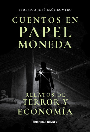 Cuentos En Papel Moneda. Relatos De Terror Y Economía / Fede