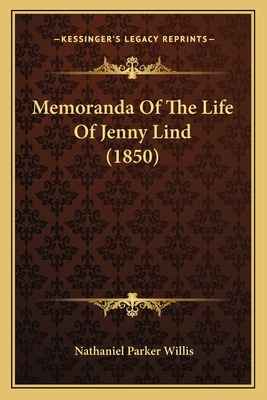 Libro Memoranda Of The Life Of Jenny Lind (1850) - Willis...