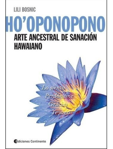 Ho` Oponopono - Arte Ancestral De Sanación Hawaiano