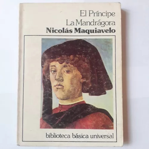 El Príncipe - La Mandrágora Nicolas Maquiavelo