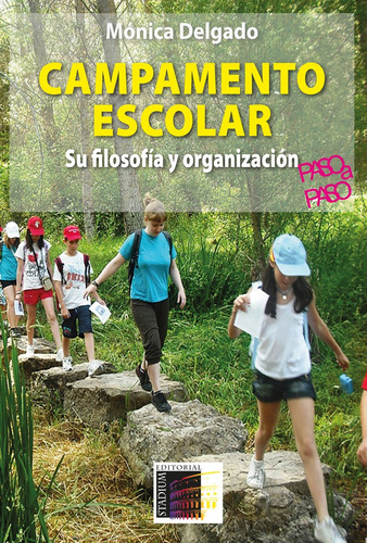 Campamento Escolar Su Filosofia Y Organizacion - Delgado Mon