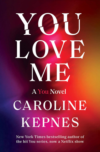 Libro You Love Me- Caroline Kepnes-inglés