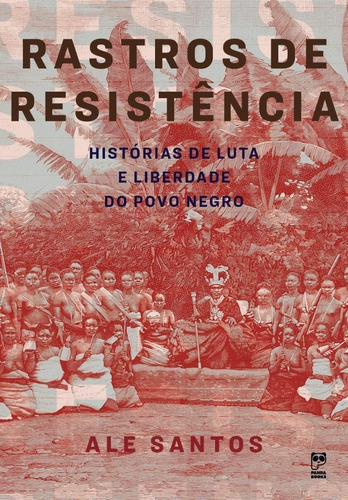 Livro Rastros De Resistencia - Histórias De Luta E Liberdade