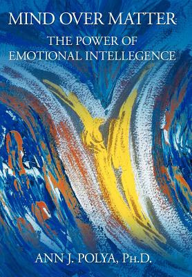 Libro Mind Over Matter: The Power Of Emotional Intelligen...