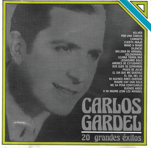 Carlos Gardel - 20 Grandes Éxitos