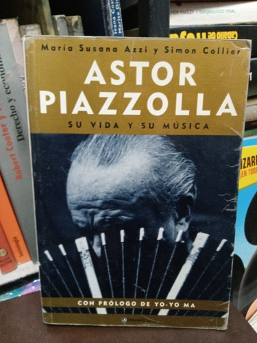 Astor Piazzolla - Su Vida Y Su Música - Usado - Devoto 