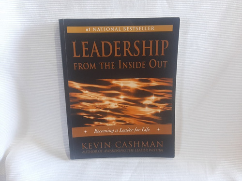Leadership From The Inside Out Kevin Cashman TcLG